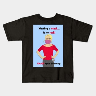 Mask, no task! Kids T-Shirt